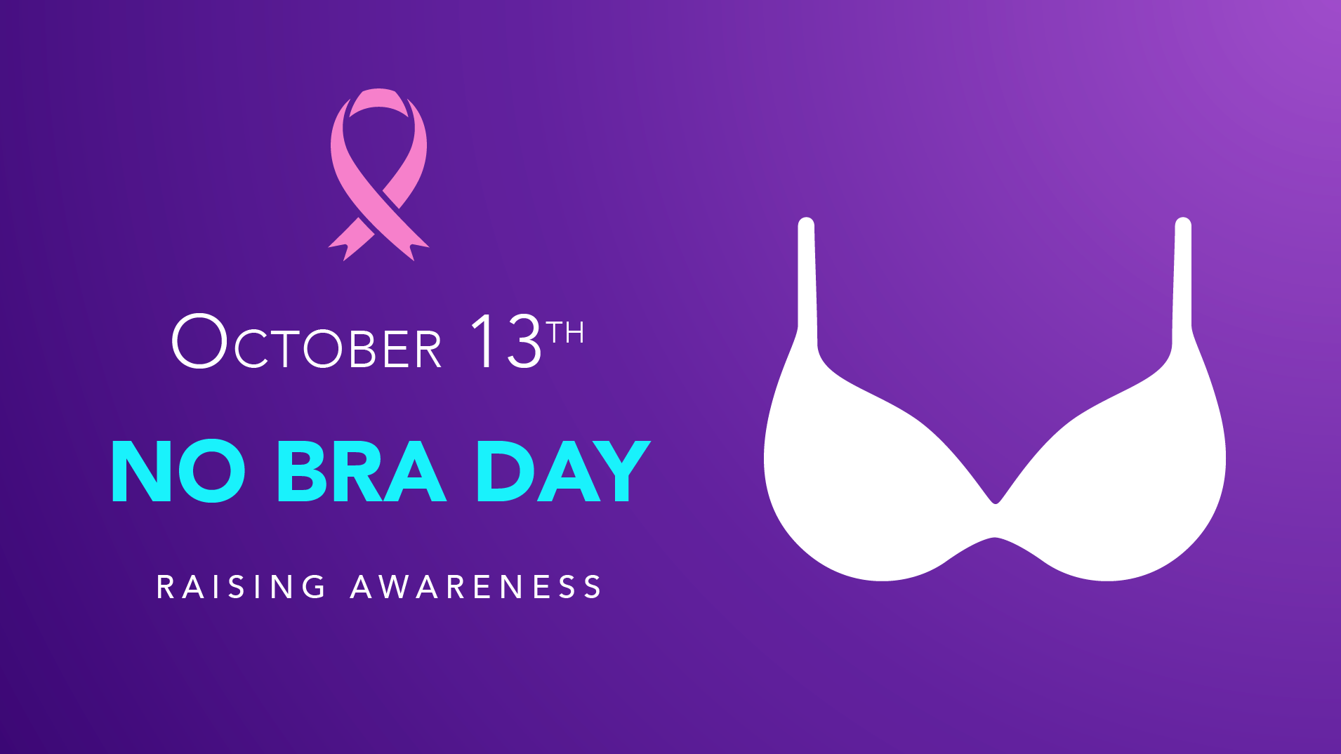 No Bra Day: Raising Awareness For Breast Cancer