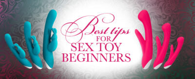 Best Tips for Sex Toy Beginners